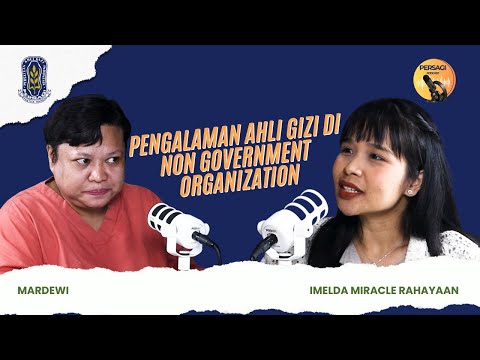 Pengalaman Ahli Gizi di NGO | PERSAGI Kabupaten Bangkalan PODCAST Eps. 15